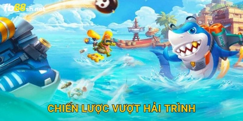 Chiến lược vượt hải trình