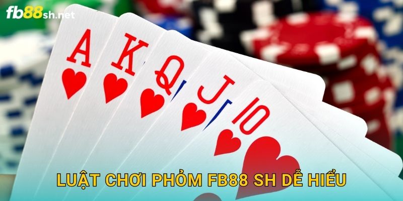 Luật chơi Phỏm Fb88 sh dễ hiểu