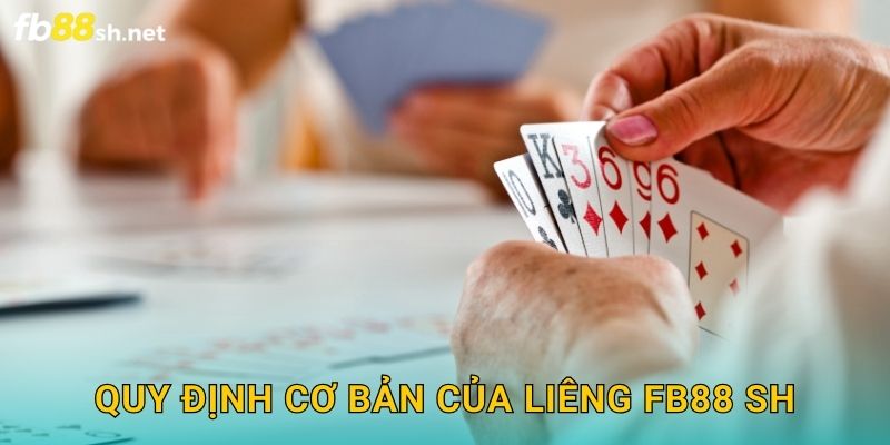 Đỉnh Cao Bài Lá - Liêng Fb88 sh Chất Lượng 2 Quy định cơ bản của Liêng Fb88 sh