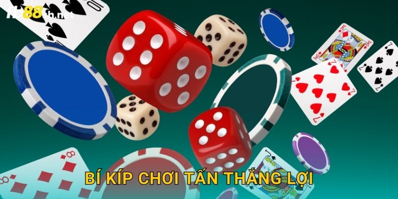 Bí kíp chơi Tấn thắng lợi