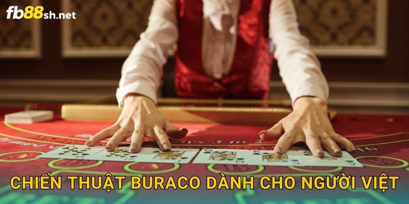 Chiến thuật Buraco dành cho người Việt