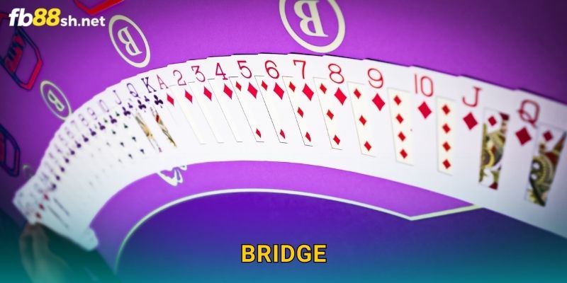 Bài Cầu Trí Tuệ – Bridge Fb88 sh Cao Cấp